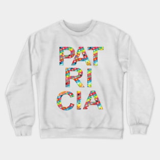 Patricia, name, typography Crewneck Sweatshirt